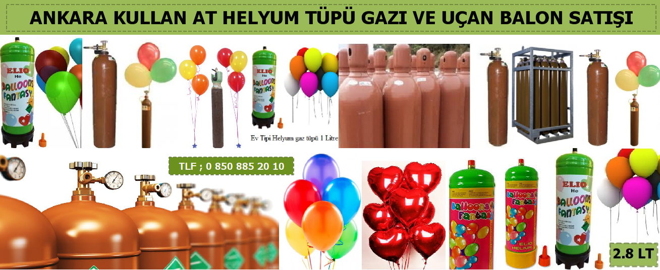 Ankara ev tipi helyum gazı tüpü satışı Ankara kullan at helyum tüpü